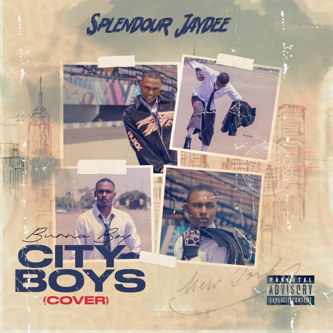 [AUDIO + VIDEO] SplenDour JayDee City Boys Burna Boy (Cover)